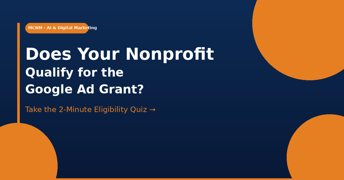 Does My Nonprofit Qualify for the Google Ad Grant? Take This 2-Minute Quiz | MCNM