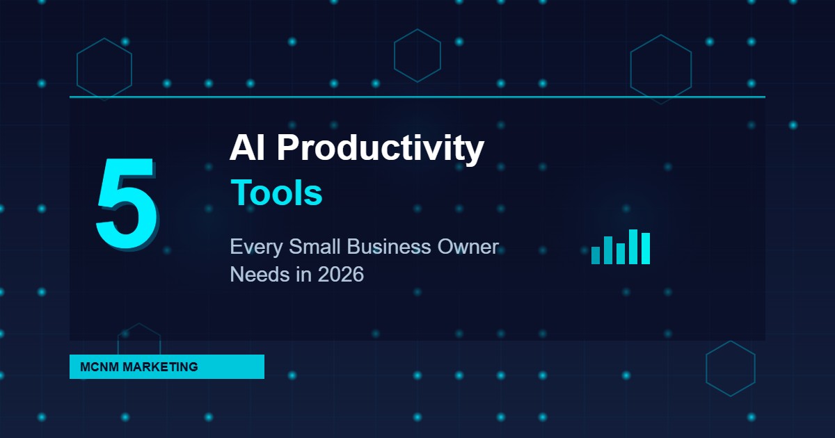 AI Productivity Tools for Small Business Owners 2026 - MCNM Marketing