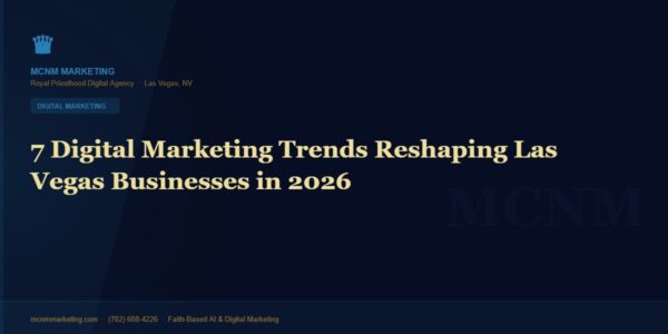7 Digital Marketing Trends Reshaping Las Vegas Businesses in 2026