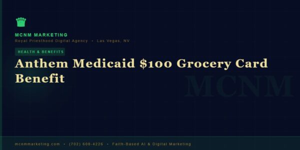 Anthem Medicaid $100 Grocery Card Benefit