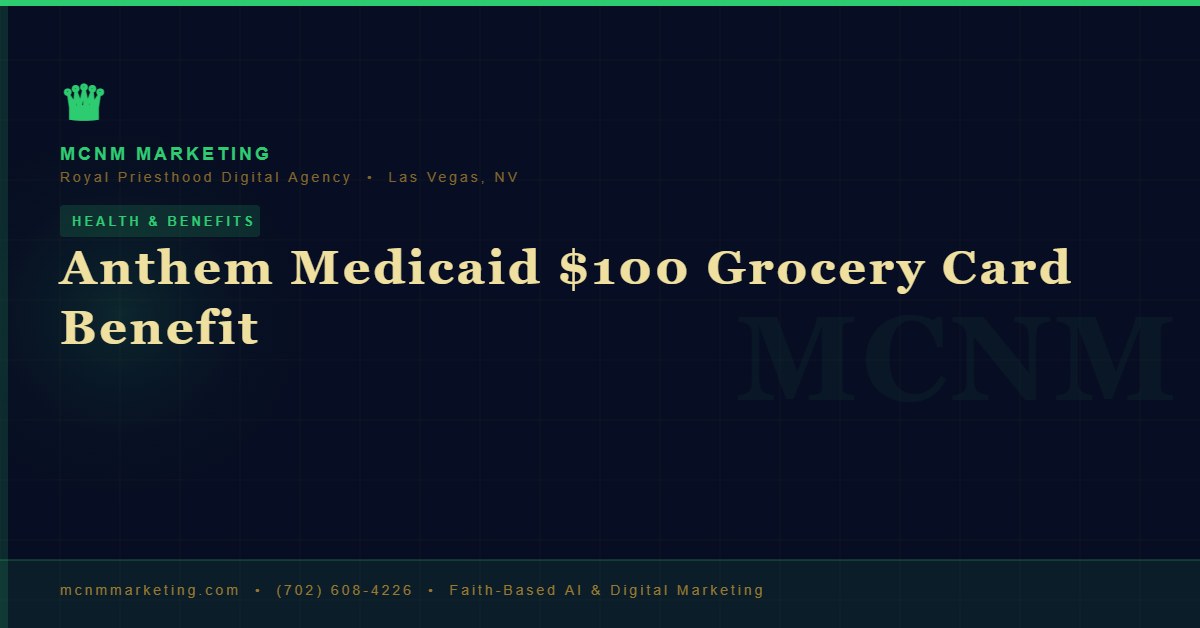 Mcnm anthem medicaid 100 grocery card benefit