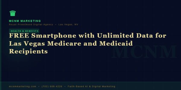 FREE Smartphone with Unlimited Data for Las Vegas Medicare and Medicaid Recipients