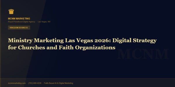Ministry Marketing Las Vegas 2026: Digital Strategy for Churches and Faith Organizations