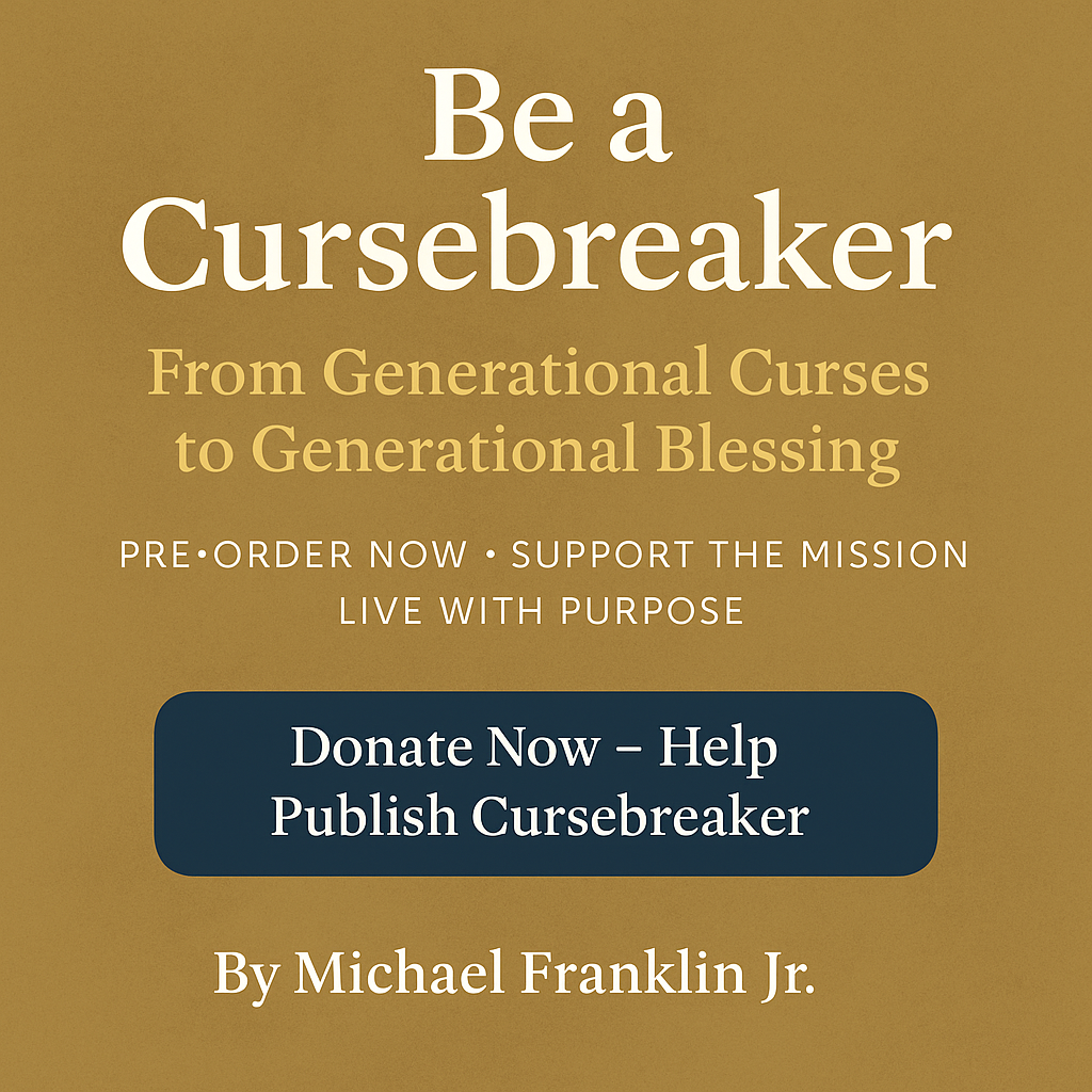 Curse Breaker book promo featuring Michael Franklin Jr. and the subtitle From Generational Curses to Generational Blessings.