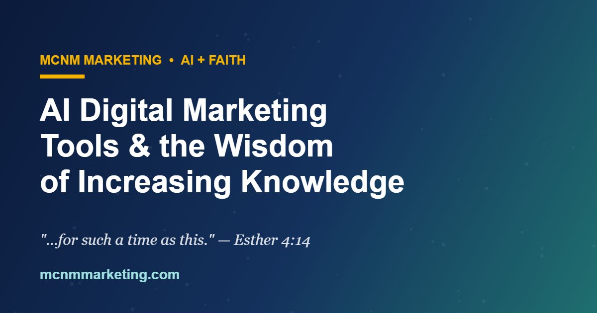 AI digital marketing tools guide with biblical wisdom theme by MCNM Marketing, Esther 4:14