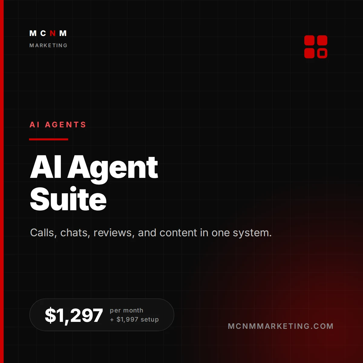 AI Agent Suite - voice, chat, review, and content AI agents in one system for $1,297 per month plus $1,997 setup, from MCNM Marketing