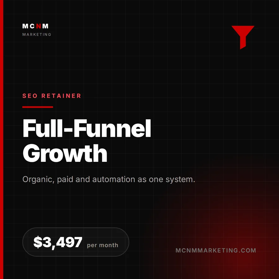 Full-Funnel Growth retainer - $3,497 per month SEO, paid ads and marketing automation from MCNM Marketing