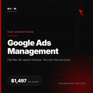 Google Ads Management - $1,497 per month flat-fee campaign management for Las Vegas businesses from MCNM Marketing