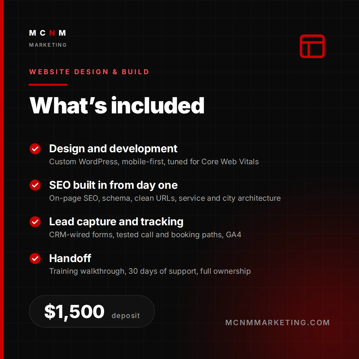 What's included in Website Design & Build from MCNM Marketing: Design and development, SEO built in from day one, Lead capture and tracking, Handoff