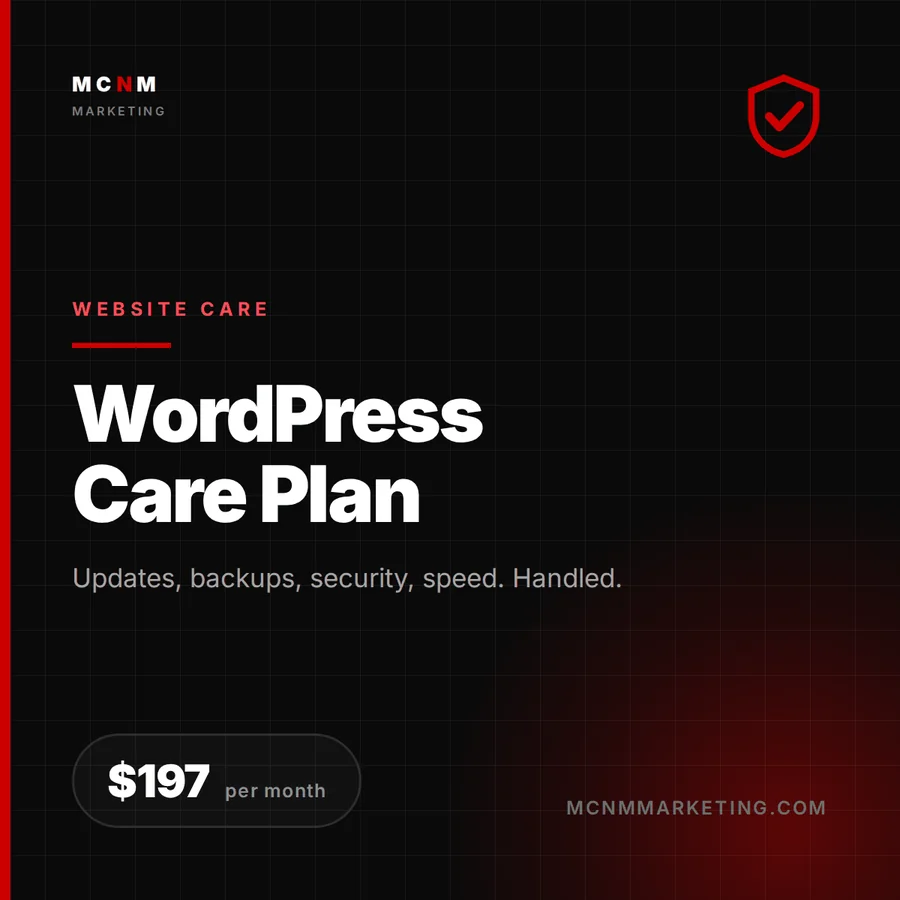 WordPress Website Care Plan - $197 per month managed maintenance, backups and security from MCNM Marketing