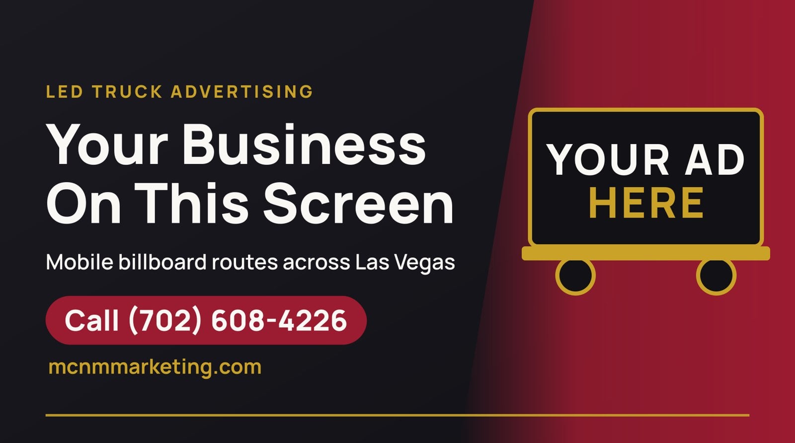 LED truck advertising in Las Vegas slide reading Your Business On This Screen with MCNM Marketing's phone number