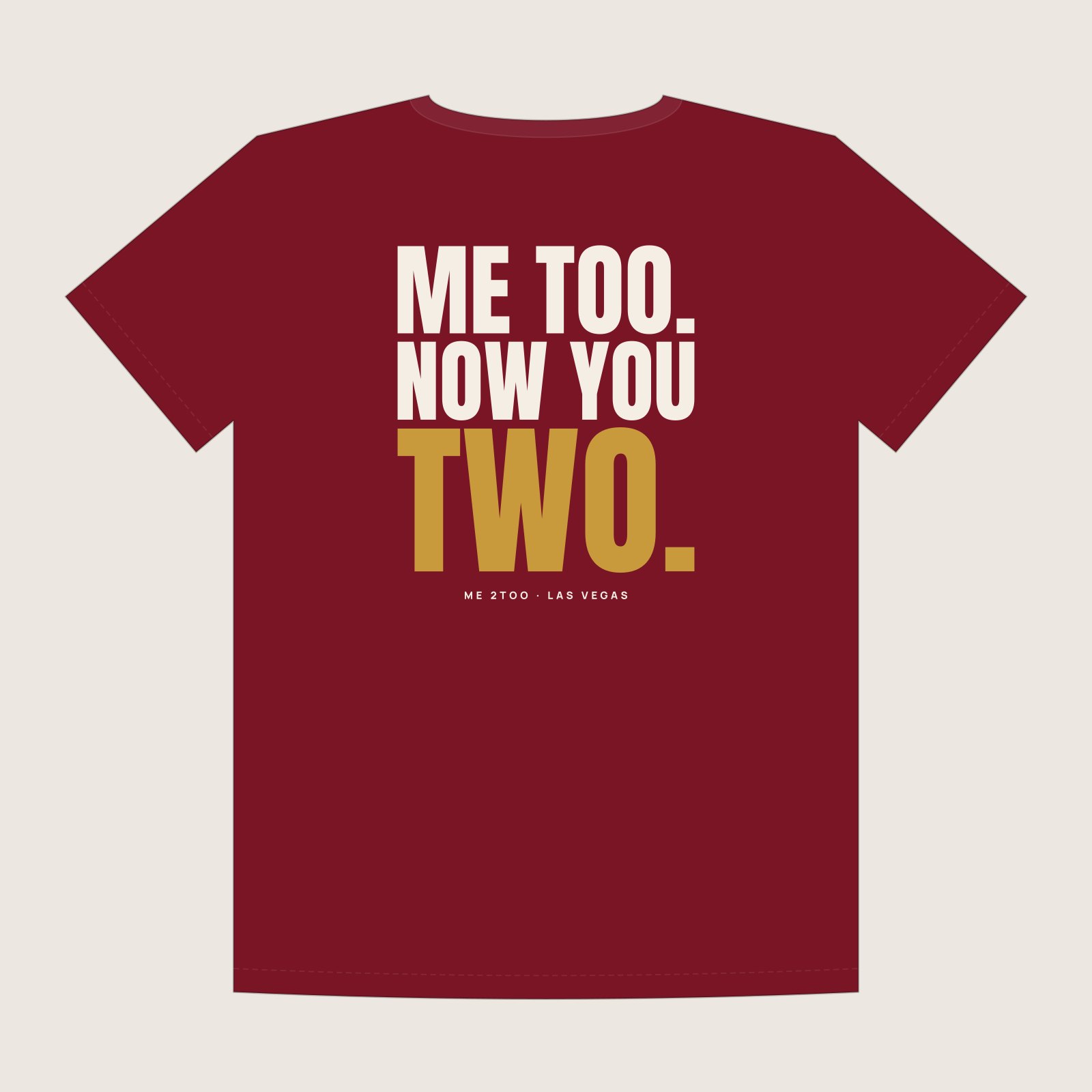 Me 2Too Out Loud Tee back: Me too. Now you two. with a large gold TWO