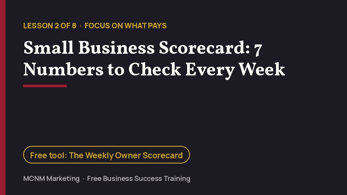 Small business scorecard lesson title card: 7 numbers to check every week